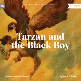 Hörbuch Tarzan and the Black Boy - A Tarzan Story (Unabridged)  - Autor Edgar Rice Burroughs   - gelesen von Peter Silverleaf