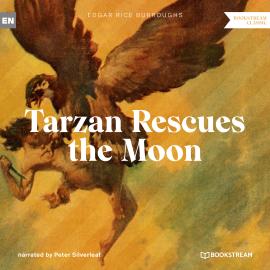 Hörbuch Tarzan Rescues the Moon - A Tarzan Story (Unabridged)  - Autor Edgar Rice Burroughs   - gelesen von Peter Silverleaf
