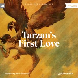 Hörbuch Tarzan's First Love - A Tarzan Story (Unabridged)  - Autor Edgar Rice Burroughs   - gelesen von Peter Silverleaf