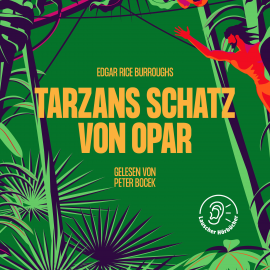 Hörbuch Tarzans Schutz von Opar  - Autor Edgar Rice Burroughs   - gelesen von Schauspielergruppe