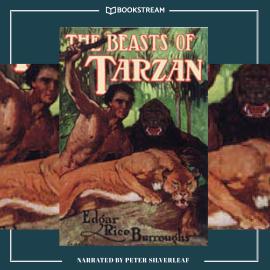 Hörbuch The Beasts of Tarzan - Tarzan Series, Book 3 (Unabridged)  - Autor Edgar Rice Burroughs   - gelesen von Peter Silverleaf