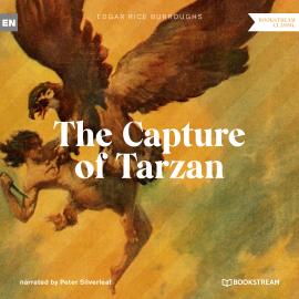 Hörbuch The Capture of Tarzan - A Tarzan Story (Unabridged)  - Autor Edgar Rice Burroughs   - gelesen von Peter Silverleaf