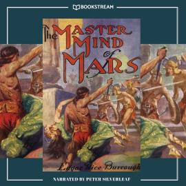 Hörbuch The Master Mind of Mars - Barsoom Series, Book 6 (Unabridged)  - Autor Edgar Rice Burroughs   - gelesen von Peter Silverleaf