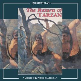 Hörbuch The Return of Tarzan - Tarzan Series, Book 2 (Unabridged)  - Autor Edgar Rice Burroughs   - gelesen von Peter Silverleaf