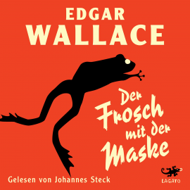 Hörbuch Der Frosch mit der Maske  - Autor Edgar Wallace   - gelesen von Johannes Steck