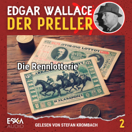 Hörbuch Die Rennlotterie  - Autor Edgar Wallace   - gelesen von Stefan Krombach