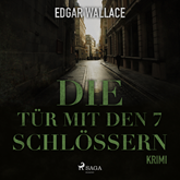 Hörbuch Die Tür mit den 7 Schlössern  - Autor Edgar Wallace   - gelesen von Senta Vogt