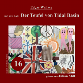 Hörbuch Edgar Wallace und der Fall: Der Teufel von Tidal Basin  - Autor Edgar Wallace   - gelesen von Julian Mill