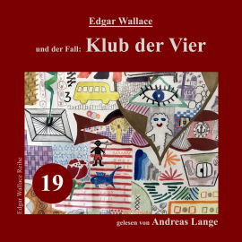 Hörbuch Edgar Wallace und der Fall: Klub der Vier  - Autor Edgar Wallace   - gelesen von Andreas Lange
