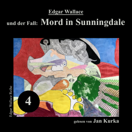 Hörbuch Edgar Wallace und der Fall: Mord in Sunningdale  - Autor Edgar Wallace   - gelesen von Jan Kurka