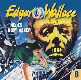 Hörbuch Neues vom Hexer (Edgar Wallace 6)  - Autor Edgar Wallace   - gelesen von Schauspielergruppe