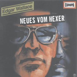 Hörbuch Folge 07: Neues vom Hexer  - Autor Edgar Wallace  
