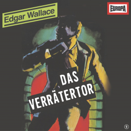 Hörbuch Folge 09: Das Verrätertor  - Autor Edgar Wallace  