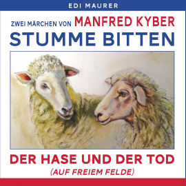 Hörbuch Stumme Bitten & Der Hase und der Tod  - Autor Edi Maurer   - gelesen von Anonym