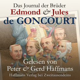 Hörbuch Das Journal der Brüder Edmond & Jules de Goncourt  - Autor Edmond de Goncourt   - gelesen von Schauspielergruppe
