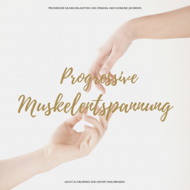 Hörbuch Progressive Muskelentspannung / Progressive Muskelrelaxation  - Autor Edmund Jacobson   - gelesen von Stephan Müller