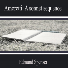 Hörbuch Amoretti: a Sonnet Sequence  - Autor Edmund Spenser   - gelesen von Andrew Phillips