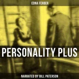 Hörbuch Personality Plus  - Autor Edna Ferber   - gelesen von Bill Paterson