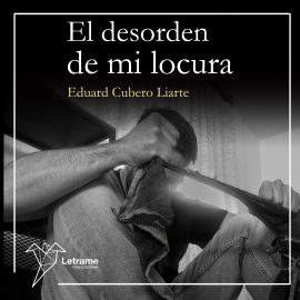 Hörbuch El desorden de mi locura  - Autor Eduard Cubero Liarte   - gelesen von Lucia I.A.