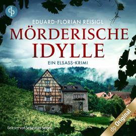 Hörbuch Mörderische Idylle - Ein Elsass-Krimi (Ungekürzt)  - Autor Eduard-Florian Reisigl   - gelesen von Sebastian Seidel