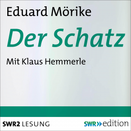 Hörbuch Der Schatz  - Autor Eduard Mörike   - gelesen von Klaus Hemmerle