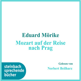 Hörbuch Mozart auf der Reise nach Prag  - Autor Eduard Mörike Halm   - gelesen von Norbert Beilharz