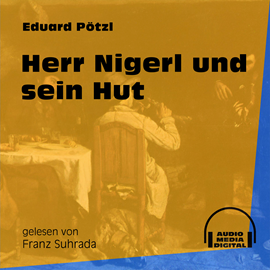 Hörbuch Herr Nigerl und sein Hut  - Autor Eduard Pötzl   - gelesen von Franz Suhrada