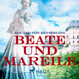 Hörbuch Beate und Mareile (Ungekürzt)  - Autor Eduard Von Keyserling   - gelesen von Senta Vogt