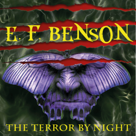 Hörbuch The Terror by Night  - Autor Edward Frederic Benson   - gelesen von Trevor O'Hare