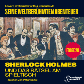Hörbuch Sherlock Holmes und das Rätsel am Spieltisch (Seine weltberühmten Abenteuer, Folge 20)  - Autor Edward Graham   - gelesen von Schauspielergruppe