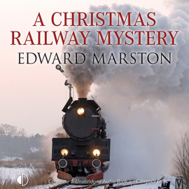 Hörbuch A Christmas Railway Mystery  - Autor Edward Marston   - gelesen von Nick McArdle