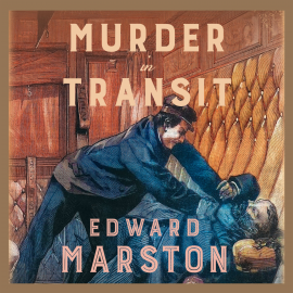 Hörbuch Murder in Transit  - Autor Edward Marston   - gelesen von Sam Dastor