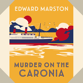 Hörbuch Murder on the Caronia - The Ocean Liner Mysteries - An Action-Packed Edwardian Murder Mystery, Book 4 (Unabridged)  - Autor Edward Marston   - gelesen von James Langton