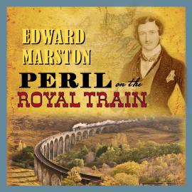 Hörbuch Peril On The Royal Train - The Railway Detective, book 10 (Unabridged)  - Autor Edward Marston   - gelesen von Nick McArdle