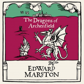 Hörbuch The Dragons of Archenfield  - Autor Edward Marston   - gelesen von David Thorpe