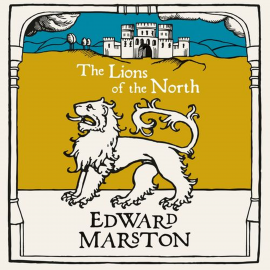 Hörbuch The Lions of the North  - Autor Edward Marston   - gelesen von David Thorpe