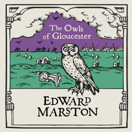 Hörbuch The Owls of Gloucester  - Autor Edward Marston   - gelesen von David Thorpe
