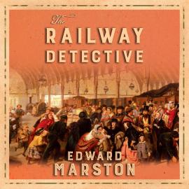 Hörbuch The Railway Detective - Railway Detective, Book 1 (Unabridged)  - Autor Edward Marston   - gelesen von Peter Walters