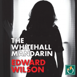 Hörbuch The Whitehall Mandarin  - Autor Edward Wilson   - gelesen von Jonathan Keeble