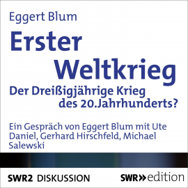 Hörbuch Erster Weltkrieg  - Autor Eggert Blum   - gelesen von Schauspielergruppe