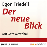 Hörbuch Der neue Blick  - Autor Egon Friedell   - gelesen von Gert Westphal