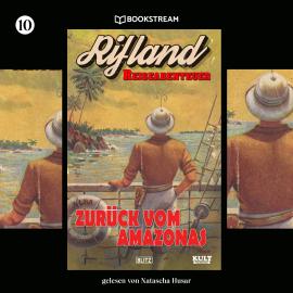 Hörbuch Zurück vom Amazonas - KULT-Romane, Band 10 (Ungekürzt)  - Autor Egon Schott   - gelesen von Natascha Husar