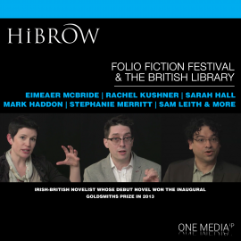 Hörbuch HiBrow: The Folio Prize Fiction Festival & The British Library  - Autor Eimear McBride   - gelesen von Schauspielergruppe