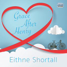 Hörbuch Grace After Henry  - Autor Eithne Shortall   - gelesen von Caroline Lennon