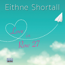 Hörbuch Love in Row 27  - Autor Eithne Shortall   - gelesen von Michele Moran