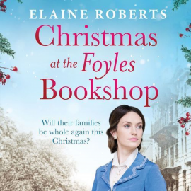 Hörbuch Christmas at the Foyles Bookshop  - Autor Elaine Roberts   - gelesen von Helen Keeley