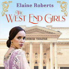 Hörbuch The West End Girls  - Autor Elaine Roberts   - gelesen von Julie Maisey