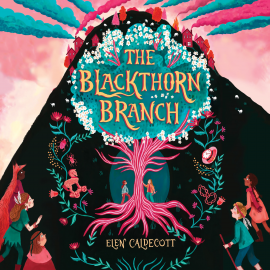 Hörbuch The Blackthorn Branch  - Autor Elen Caldecott   - gelesen von Claire Morgan