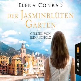 Hörbuch Jasminblütengarten - Jasminblüten-Saga, Teil 1 (Gekürzt)  - Autor Elena Conrad   - gelesen von Irina Scholz