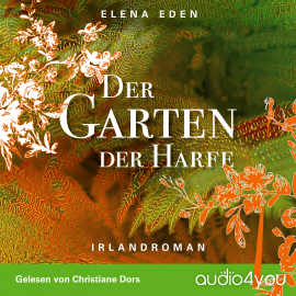 Hörbuch Der Garten der Harfe  - Autor Elena Eden   - gelesen von Christiane Dors